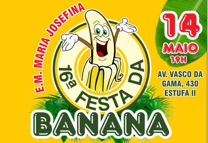 16ª Festa da Banana EM Maria Josefina Giglio Silva Portal da