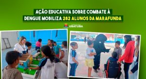 Ação educativa sobre combate à dengue mobiliza 282 alunos da Marafunda