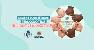 Semana do bebê 2026 terá como tema “Identidade Étnico-Racial”